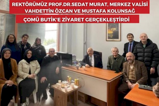 ÇOMÜ BUTİK'E ÖNEMLİ ZİYARET